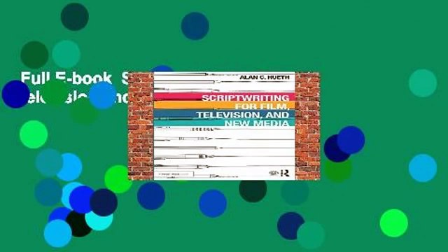 Full E-book Scriptwriting for Film, Television and New Media Complete