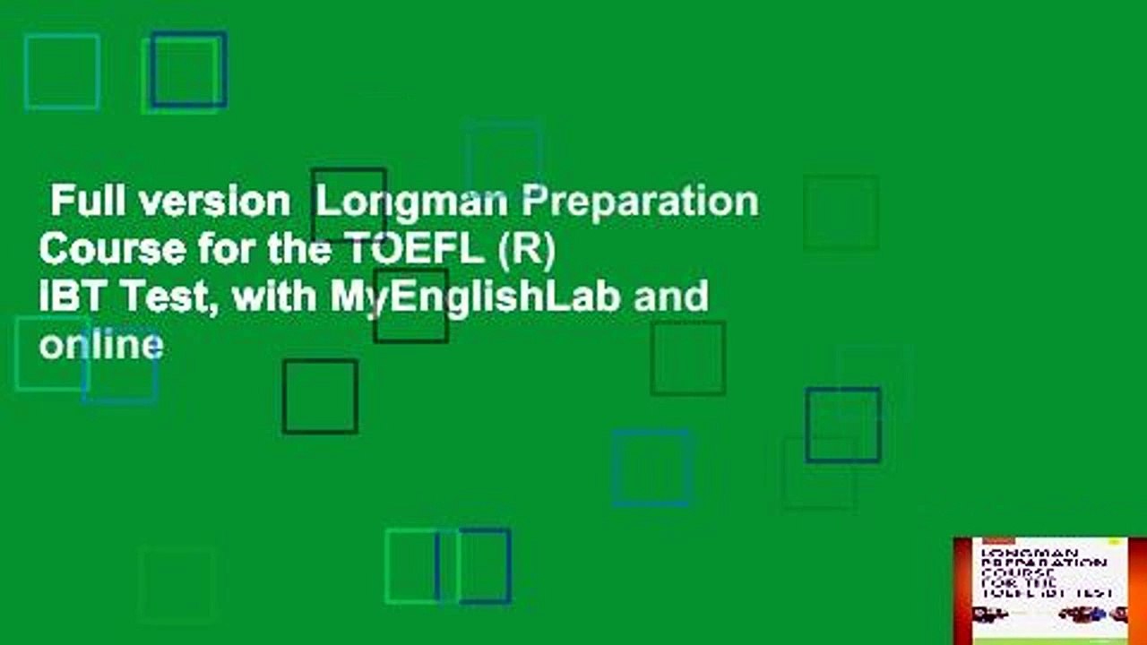 Full version  Longman Preparation Course for the TOEFL (R) iBT Test, with MyEnglishLab and online