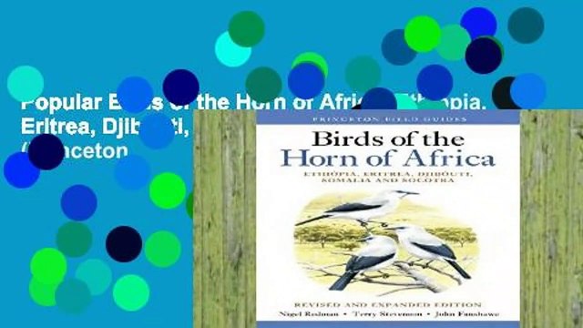 Popular Birds of the Horn of Africa: Ethiopia, Eritrea, Djibouti, Somalia, and Socotra (Princeton