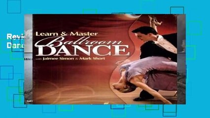 Review  Learn   Master Ballroom Dancing - Mark Short