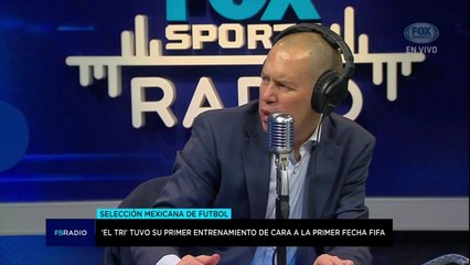 FOX Sports Radio: ¿Qué esperar de Martino en el primer partido?