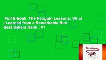 Full E-book  The Penguin Lessons: What I Learned from a Remarkable Bird  Best Sellers Rank : #1