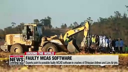 Experts point to possible faulty MCAS software in crashes of Ethiopian Airlines and Lion Air jets