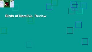 Birds of Namibia  Review