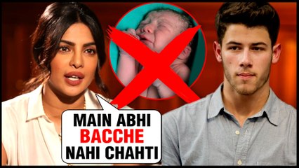 Priyanka Chopra DOES NOT Want to Have Kids | Is Nick Jonas Listening?