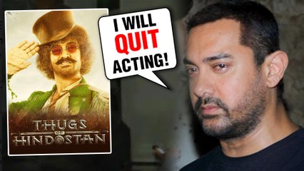 Aamir Khan Wants To QUIT Acting After Thugs Of Hindostan FAILURE?