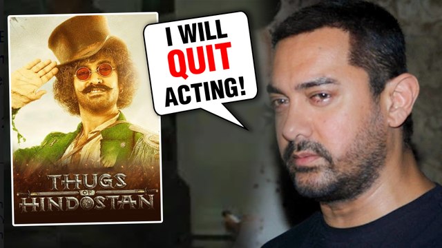 Aamir Khan Wants To QUIT Acting After Thugs Of Hindostan FAILURE?
