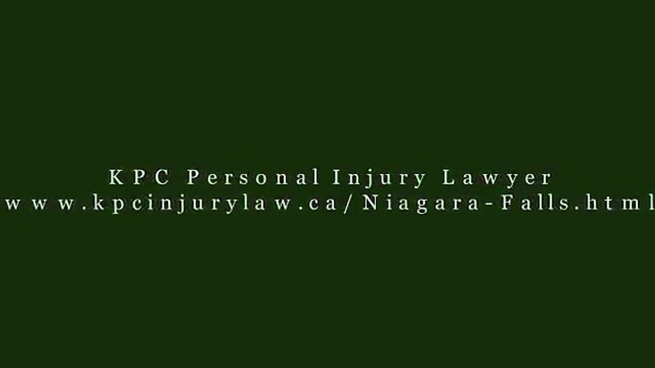 Personal Injury Lawyer Niagara Falls - KPC Personal Injury Lawyer (800) 234-6145