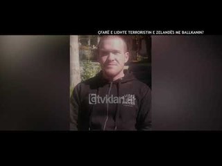 Opinion - Cfare e lidh terroristin e Zelandes se Re me Ballkanin! (18 mars 2019)