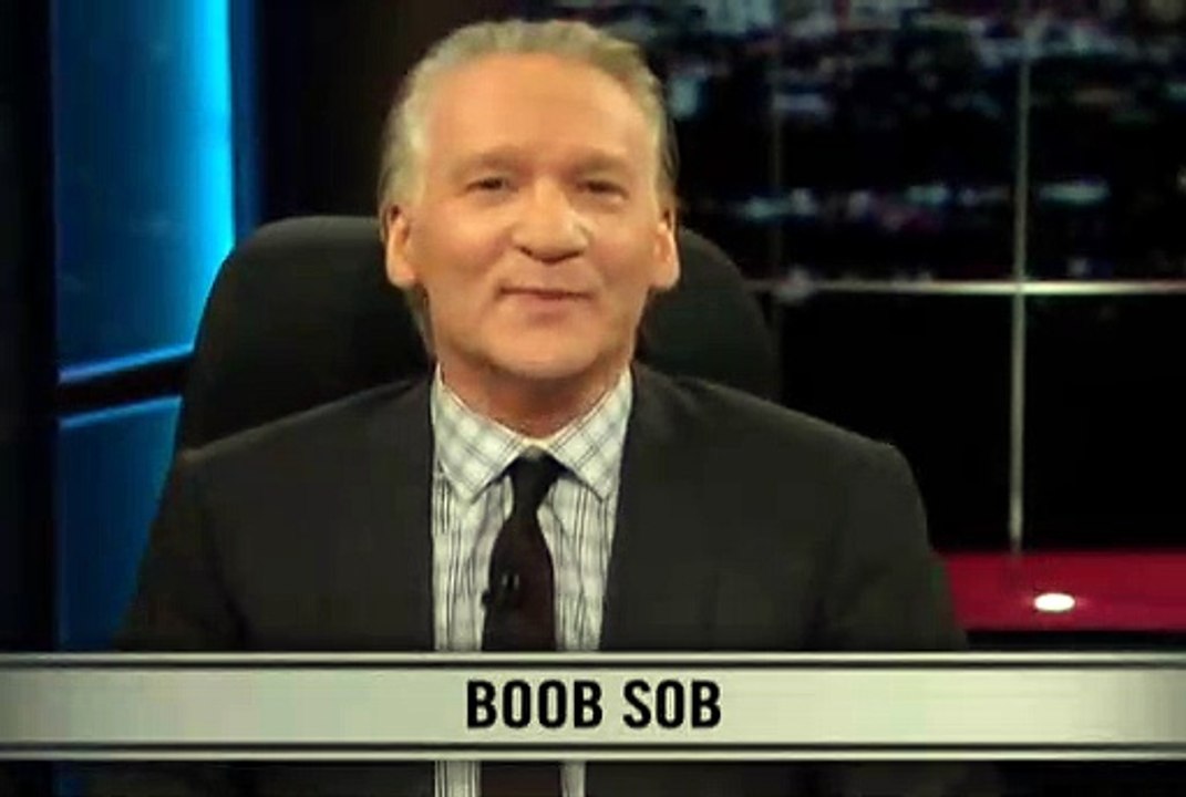 Real Time with Bill Maher  New Rule - Boob Sob - YouTube