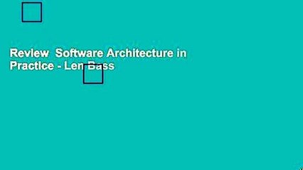 Review  Software Architecture in Practice - Len Bass