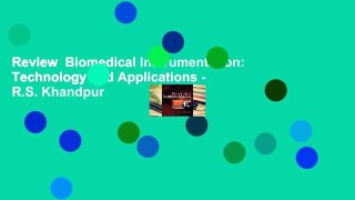 Review  Biomedical Instrumentation: Technology and Applications - R.S. Khandpur