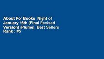 About For Books  Night of January 16th (Final Revised Version) (Plume)  Best Sellers Rank : #5