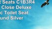 Comfort Seats C1B3R4S80 EZ Close Deluxe Plastic Toilet Seat Round Silver