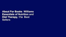 About For Books  Williams  Essentials of Nutrition and Diet Therapy, 11e  Best Sellers Rank : #2