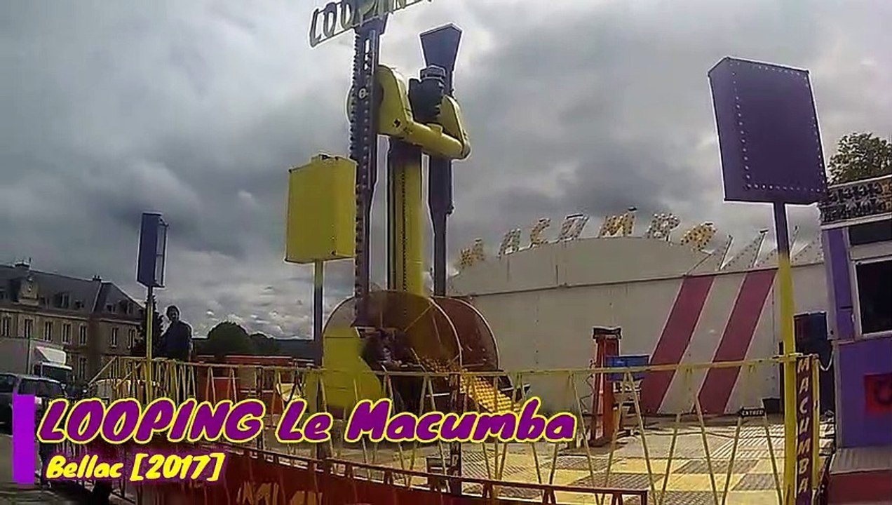 LOOPING Le Macumba (Offride)(3) - Fête Foraine Bellac 2017