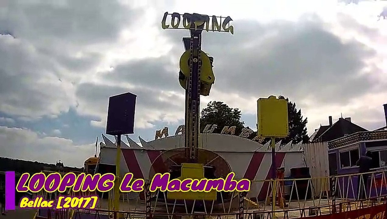 LOOPING Le Macumba (Offride)(4) - Fête Foraine Bellac 2017