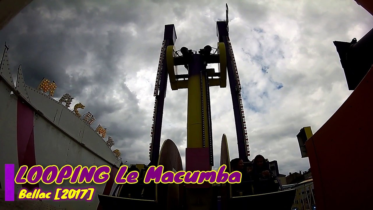LOOPING Le Macumba (Offride)(Spécial) - Fête Foraine Bellac 2017