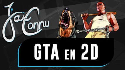 J'ai Connu... GTA en 2D