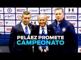 Ricardo Peláez promete CAMPEONATO a Cruz Azul