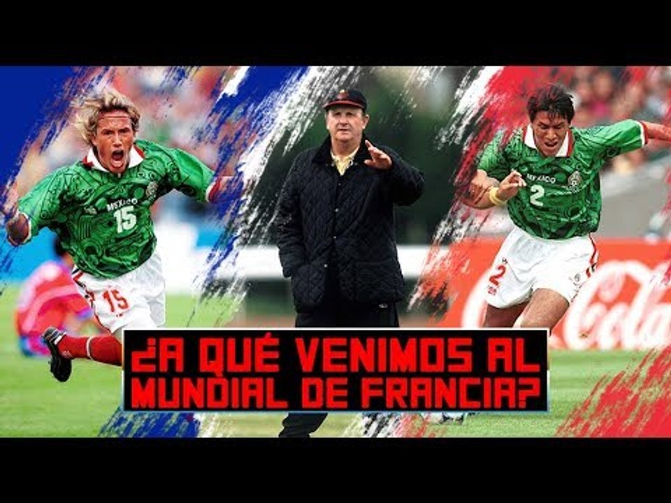 ¿A qué fue México al mundial de Francia '98? | Manuel Lapuente