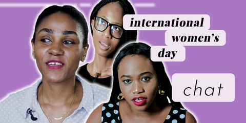 International Women's Day 2019: Young African Women Discuss Womanhood