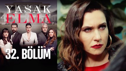 Yasak Elma 32. Bölüm