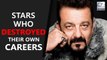 5 Bollywood Stars Who Destroyed Their Careers On Their Own