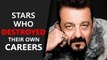 5 Bollywood Stars Who Destroyed Their Careers On Their Own