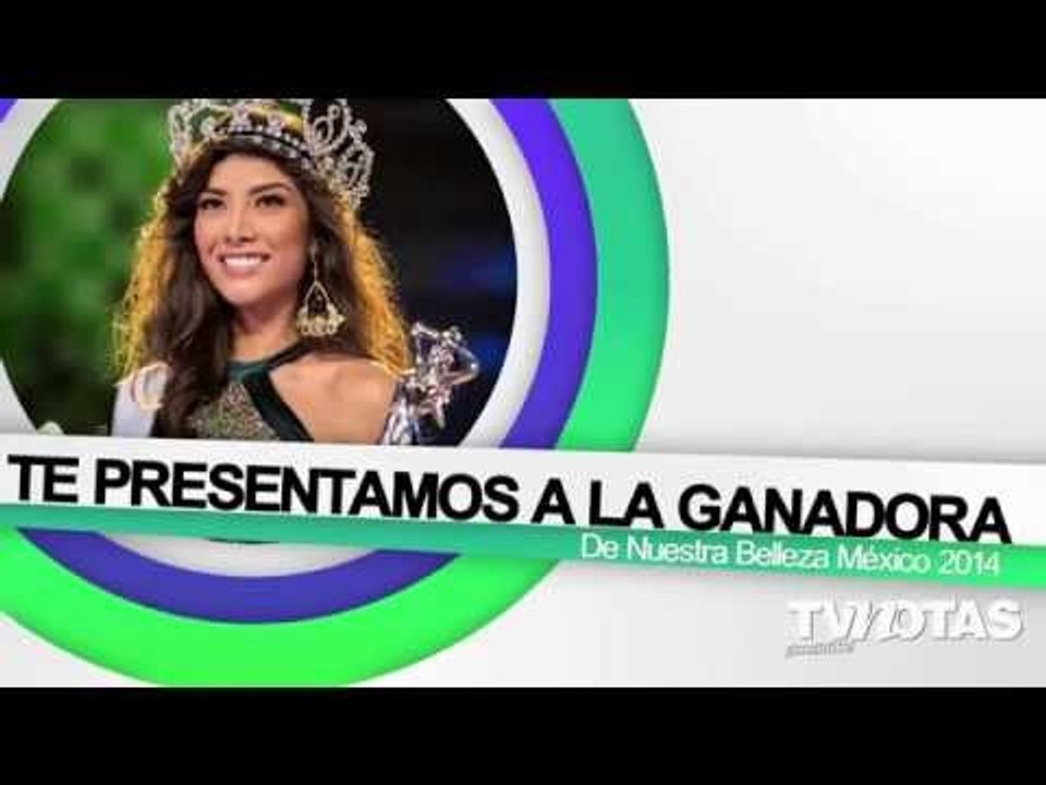 Ganadora Nuestra Belleza,Ninel Conde Feliz,José Ron E Irán Castillo,Beyoncé Crea Marca Deportiva.