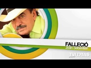 Falleció Joan Sebastian,Livia Brito Audio,Lourdes Munguía y Omar Fierro,Adal Ramones Ultimátum.