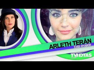 Ariadne Díaz advertida,Sheyla miente,Belinda espectacularl,Arleth Terán enojada.