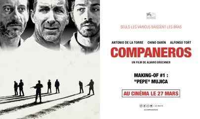 COMPANEROS - Making-of #1 : "Pepe" Mujica