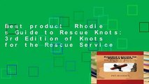 Best product  Rhodie s Guide to Rescue Knots: 3rd Edition of Knots for the Rescue Service