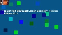 Popular Holt McDougal Larson Geometry: Teacher s Edition 2012