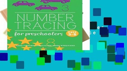 Number Tracing Book For Preschoolers: Number Tracing Book, Practice For Kids, Ages 3-5, Number