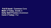 Full E-book  Common Core Math 4 Today, Grade 3: Daily Skill Practice (Common Core 4 Today)  For