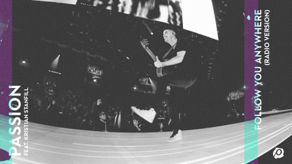 Passion - Follow You Anywhere (Radio Version/Audio)