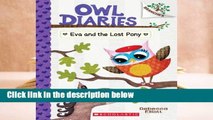 Eva and the Lost Pony: A Branches Book (Owl Diaries #8)  For Kindle