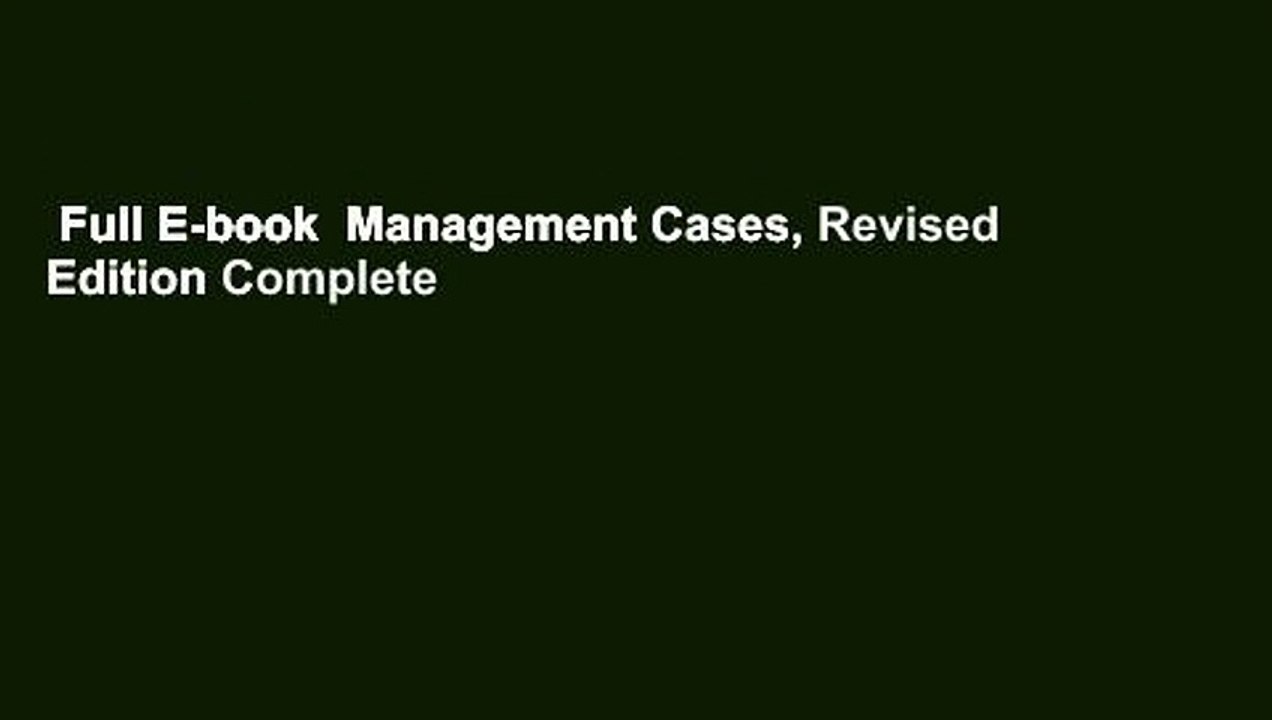 Full E-book  Management Cases, Revised Edition Complete
