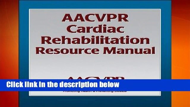 Full version AACVPR Cardiac Rehabilitation Resource Manual Review