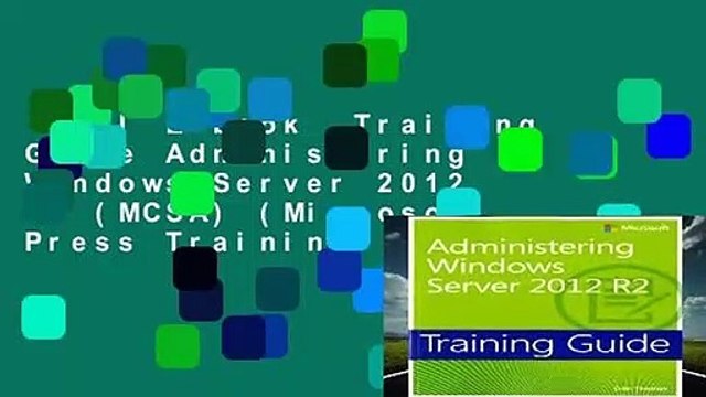 Full E-book Training Guide Administering Windows Server 2012 R2 (MCSA) (Microsoft Press Training