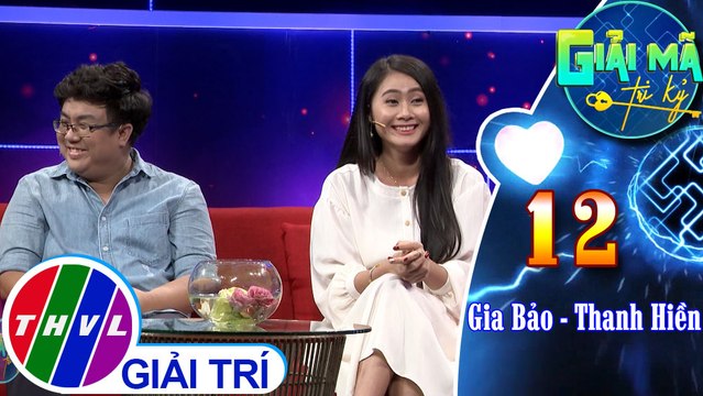 Với Gia Bảo, người hiểu anh nhất chỉ có một mình Thanh Hiền thôi | Giải mã tri kỷ - Tập 12