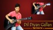Dil Diyan Gallan Guitar Cover Instrumental.