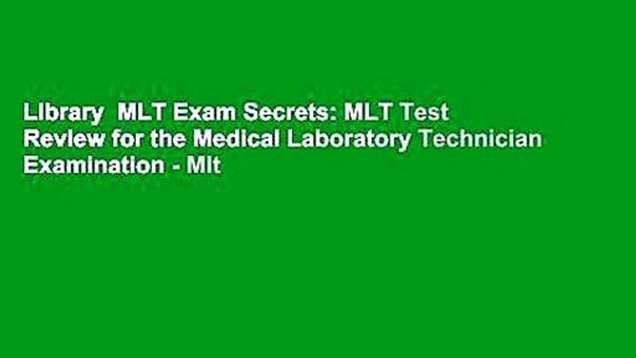 Library  MLT Exam Secrets: MLT Test Review for the Medical Laboratory Technician Examination - Mlt