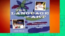 Full E-book  The Language of Art: Inquiry Based Studio Practices in Early Childhood Settings