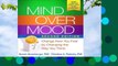 [Read] Mind Over Mood, Second Edition: Change How You Feel by Changing the Way You Think  For Free