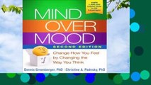 [Read] Mind Over Mood, Second Edition: Change How You Feel by Changing the Way You Think  For Free