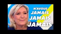 Ne jamais croire Marine Le Pen quand elle dit 