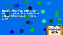 Review  What Your Fifth Grader Needs to Know: Fundamentals of a Good Fifth-Grade Education (Core